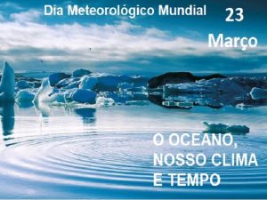 Read more about the article 23 de março dia Meteorológico Mundial