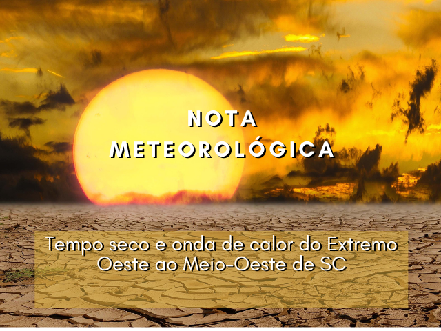 Read more about the article Tempo seco e onda de calor do Extremo Oeste ao Meio-Oeste de SC